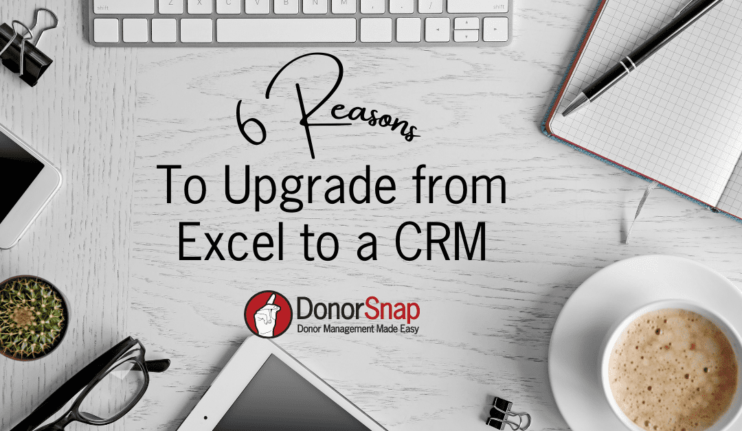 6 Reasons to Upgrade from Excel to a Nonprofit CRM