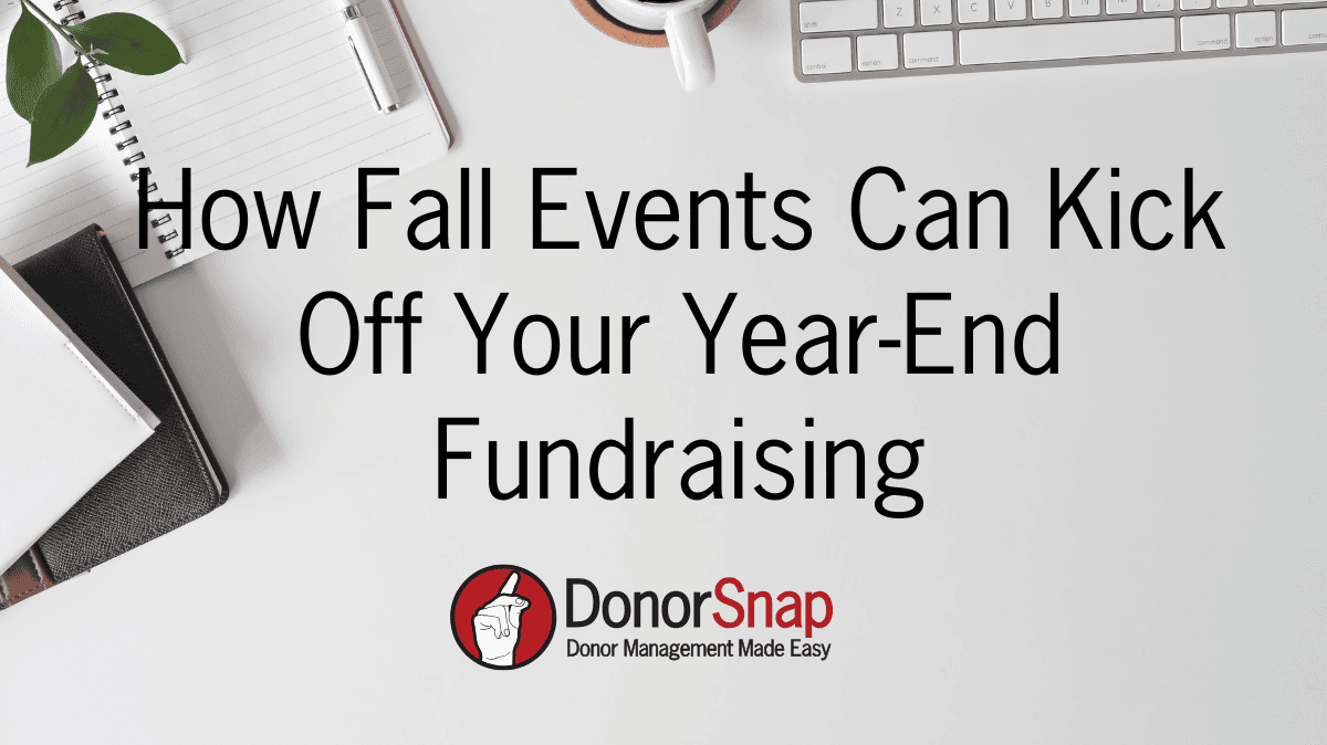 How Fall Events Can Kick Off Your Year-End Fundraising
