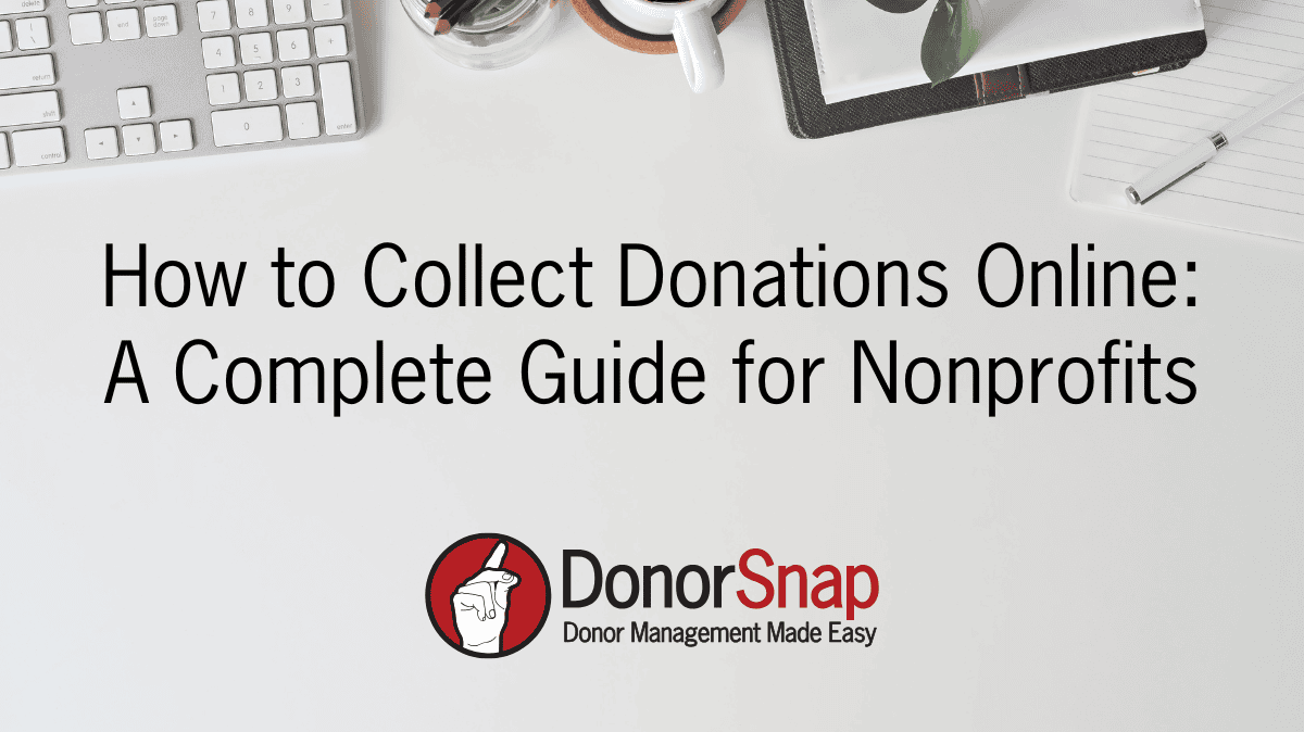 How to Collect Donations Online: A Complete Guide for Nonprofits