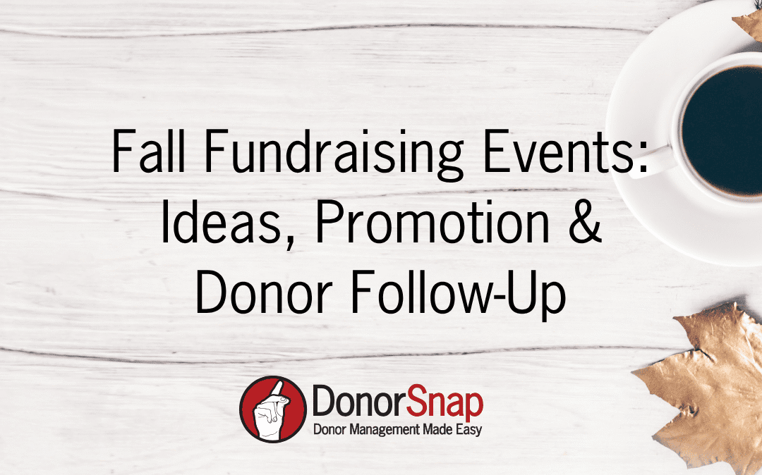 Fall Fundraising Events: Ideas, Promotion & Donor Follow-Up