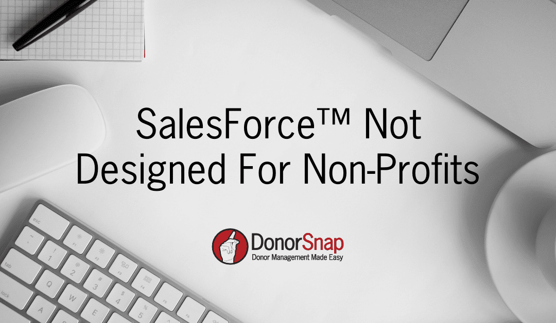 SalesForce™ Not Designed For Non Profits