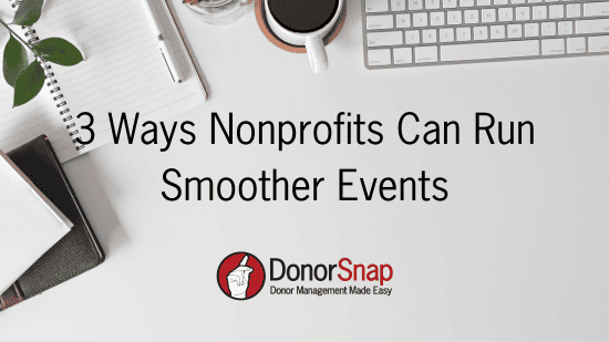3 Ways Nonprofits Can Run Smoother Events
