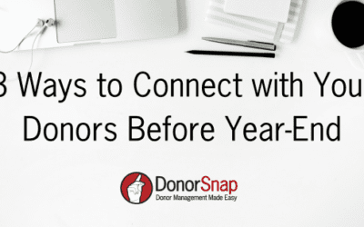 3 Ways to Connect with Your Donors Before Year-End