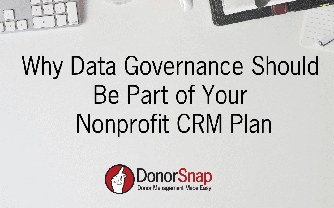 Why Data Governance Should Be Part of Your Nonprofit CRM Plan
